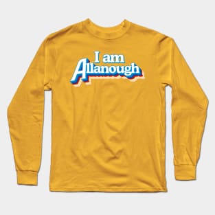 I Am Allanough Long Sleeve T-Shirt